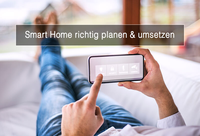 Smart Home Richtig Planen & Umsetzen - Nürminger